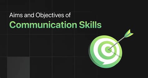 Aims And Objectives Of Communication Skills With Examples