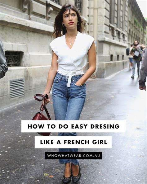 How To Do Easy Dressing Like A French Girl French Girl Style