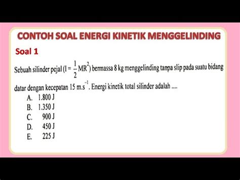 Contoh Soal Energi Kinetik Menggelinding Dan Cara Menghitung Youtube