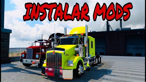 Como Poner Mods En Ats Y Ets Como Instalar Mods En American Truck Y