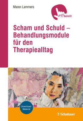 Scham und Schuld Behandlungsmodule für den Therapiealltag Klett