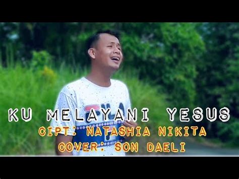 Tiada Lebih Indah Ku Melayani Yesus Lagu Rohani Terbaru Cover Son