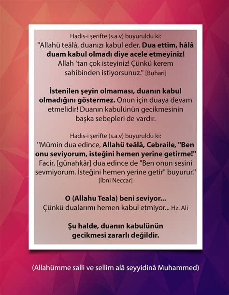 Hadis i şerifte s a v buyuruldu ki Allahü teâlâ duanızı kabul eder