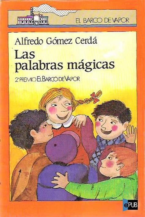 Leer Las Palabras M Gicas De Alfredo G Mez Cerd Libro Completo Online