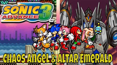 Sonic Advance 3 Chaos Angel And Altar Emerald Normal End Youtube