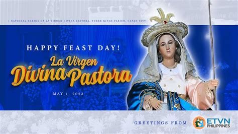 Happy Feast Day La Virgen Divina Pastora Youtube