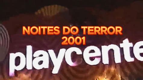 Noites Do Terror Playcenter Youtube