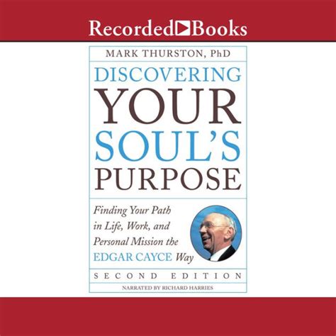 Discovering Your Souls Purpose Second Edition Finding Your Path In