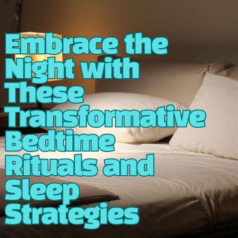 These Transformative Bedtime Rituals And Sleep Strategies