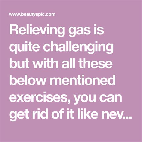 Easy Exercises And Stretches To Relieve Gas And Bloating Relieve