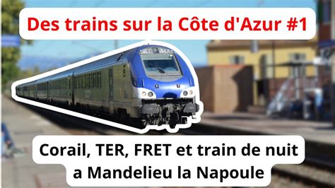 Des trains sur la Côte d Azur 1 Corail TGV TER FRET et Train de