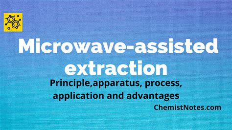 Microwave Assisted Extraction Principle Process Application