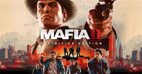 Mafia Ii Definitive Edition Review Games Of Dayne