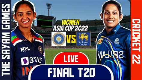 LIVE India Women Vs Sri Lanka Women Final T20 Cricket 22 Live 1