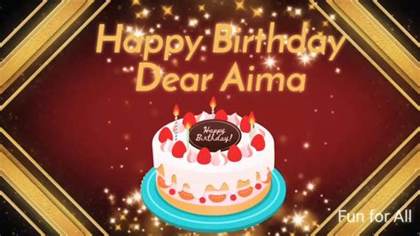 Happy Birthday 🎂🎁aima Youtube