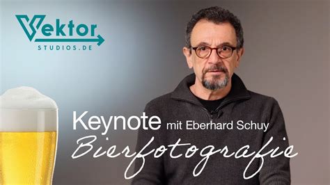 Keynote Bierfotografie Mit Eberhard Schuy Vektorstudios Youtube