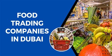 Food Trading Companies In Dubai The UAE Series