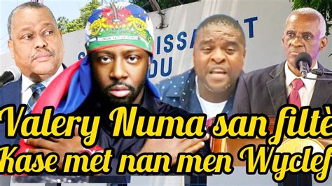 Valery Numa Fenk Voye Gwo Mesaj Pou Wyclefjean Ki Vle Vin Chita Pale