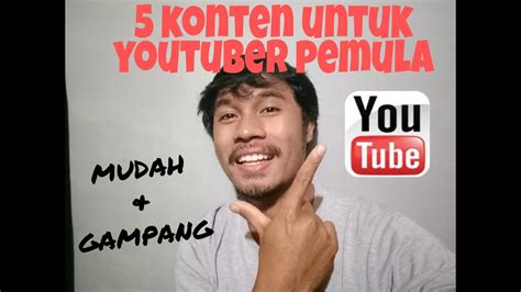 5 Konten Terbaik Untuk Youtuber Pemula Sangat Mudah Dan Gampang YouTube