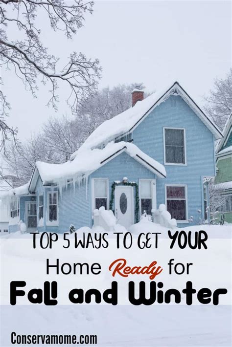 Top 5 Ways To Get Your Home Ready For Fall And Winter ConservaMom