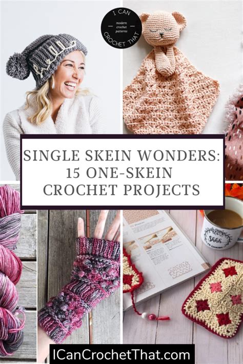 Single Skein Wonders Quick And Easy One Skein Crochet Projects I Can Crochet That