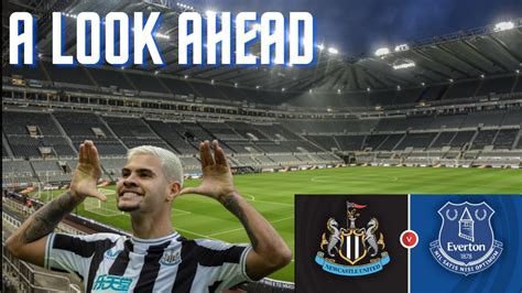 Nufc V Everton A Look Ahead Youtube