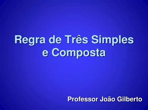 PPT Regra de Três Simples e Composta PowerPoint Presentation free