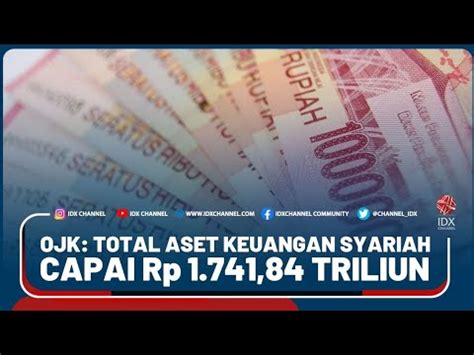 OJK TOTAL ASET KEUANGAN SYARIAH CAPAI Rp 1 741 84 TRILIUN PER OKTOBER