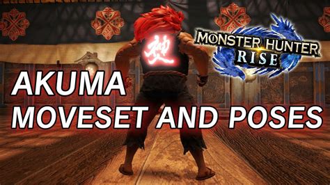 Akuma S Moveset And Poses Monster Hunter Rise Youtube