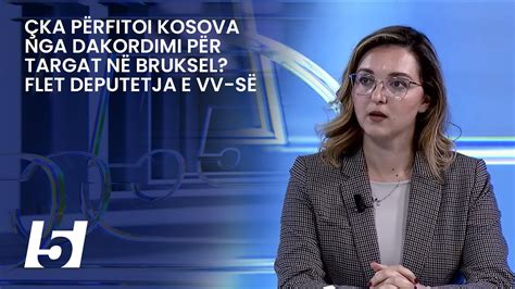 Cka P Rfitoi Kosova Nga Dakordimi P R Targat N Bruksel Flet Deputetja