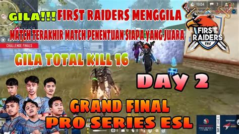 Gilafirst Raiders Menggila Di Match Terakhir Total Kill