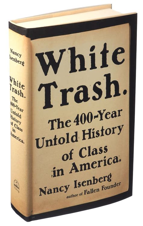 Review ‘white Trash Ruminates On An American Underclass The New