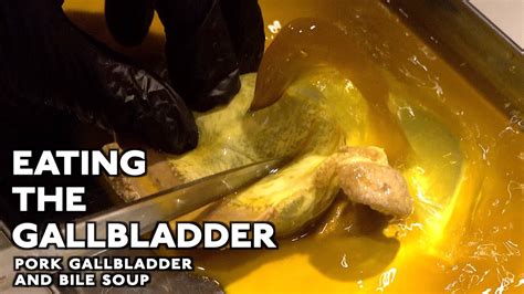 Can You Eat The Gallbladder Pork Gallbladder And Bile Soup Youtube