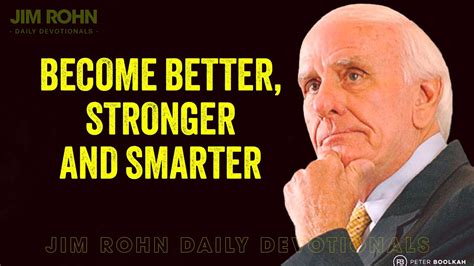 Become Better Stronger And Smarter Jim Rohn Motivational Video Youtube