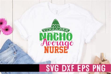 Nacho Average Nurse Graphic By Nahidhasan Creative Fabrica