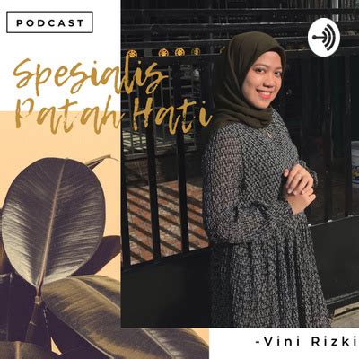 Spesialis Patah Hati A Podcast On Spotify For Podcasters