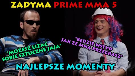 PRIME 5 ZADYMA BAGIETA Vs KAPELA NAJLEPSZE MOMENTY YouTube