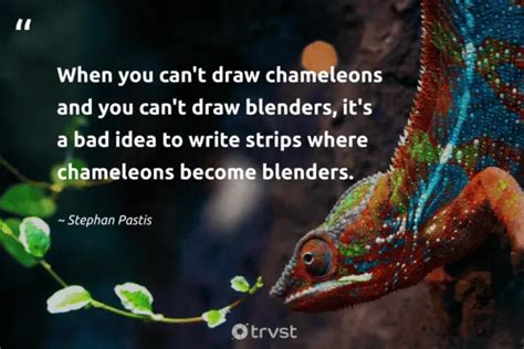 23 Chameleon Quotes Camouflaging Wisdom