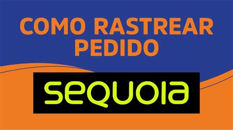 Rastreio Sequoia Saiba Rastrear O Seu Pedido Youtube