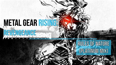 Metal Gear Rising Revengeance Ost 33 Rules Of Nature Platinum Mix Youtube