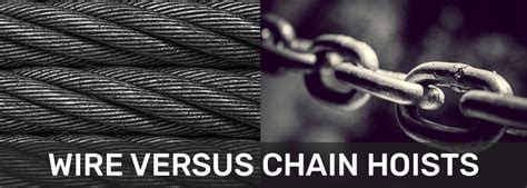 Wire Rope Vs Chain Hoists Stratalign Limited