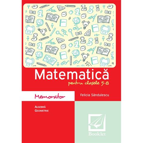 Memorator De Matematic Pentru Clasele Editura Booklet