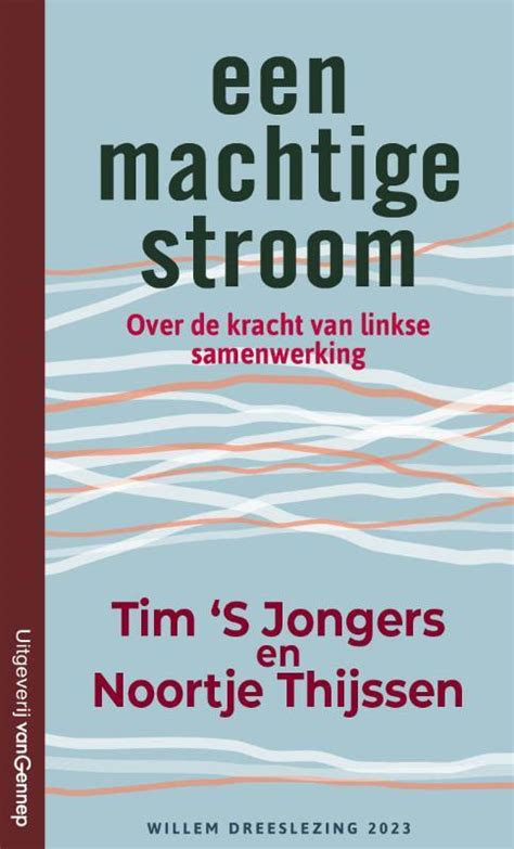 Een Machtige Stroom Tim S Jongers Noortje Thijssen Boek