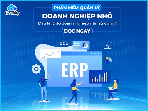 8 Lợi ích Không Thể Bỏ Qua Từ Phần Mềm Quản Lý Doanh Nghiệp Nhỏ