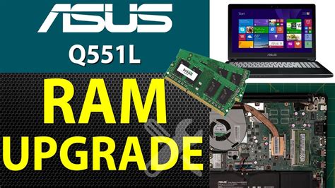 How To Upgrade Ram For The Asus Q551l Laptop Step By Step Guide Youtube