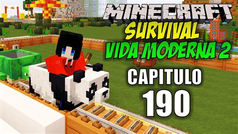 Minecraft Vida Moderna 2 Capitulo 190 El Trenecito De La Feria O