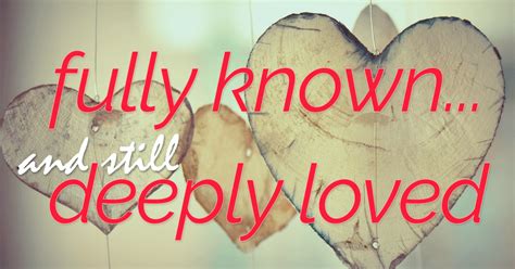 Known and Loved – seektobefamilyblog