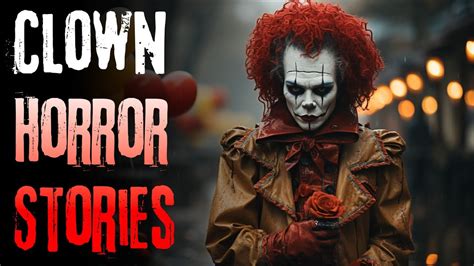 5 True Scary Clown Horror Stories True Scary Stories Scary Stories