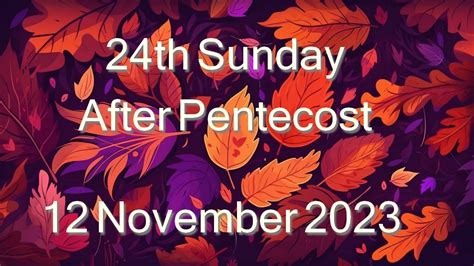 24th Sunday After Pentecost Youtube