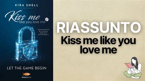 Riassunti Kiss Me Like You Love Me Di Kira Shell TRAMA